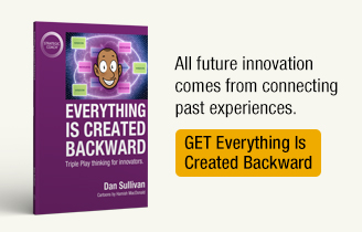 All future innovation comes from connecting past experiences. Get Everything Is Created Backward.